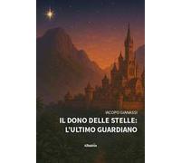 Il dono delle stelle: l'ultimo guardiano
