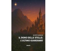 Il dono delle stelle: l'ultimo guardiano