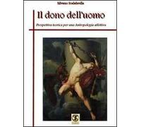 Il dono dell'uomo. Prospettiva teorica per una antropologia affettiva