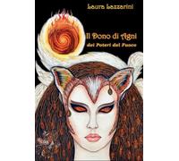 Il Dono di Agni - dei Poteri del Fuoco - Laura Lazzarini
