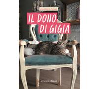 Il dono di Gigia. Dall'addestramento delle tigri a quello di un gatto - L....