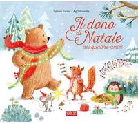 Il dono di Natale dei quattro amici. Ediz. a colori