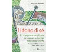Il dono di sé. Accompagnamento spirituale per separati o divorziati fedeli al sacramento