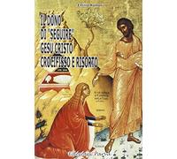 Il dono di seguire Gesù Cristo crocifisso e risorto