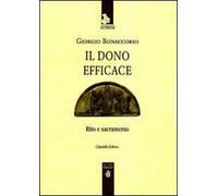 Il dono efficace. Rito e sacramento