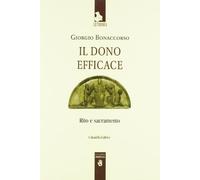 Il dono efficace. Rito e sacramento
