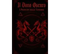 Il Dono Oscuro: I Principi delle Tenebre