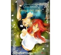 Il dono. Strega per metà. Vol. 3 - Vincenzi Chiara