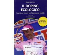 Il doping ecologico. I segreti per vincere con l'allenamento mentale