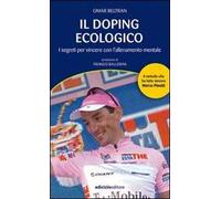 Il doping ecologico. I segreti per vincere con l'allenamento mentale