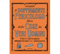 Il doppiamente pericoloso libro delle cose da veri uomini - Iggulden Conn,...