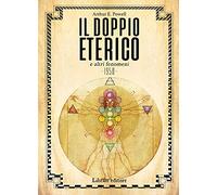 Il doppio eterico e altri fenomeni