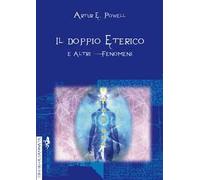 Il doppio eterico e altri fenomeni