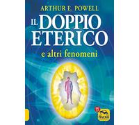 Il doppio eterico e altri fenomeni