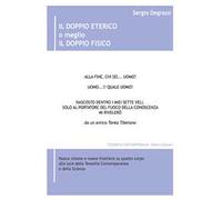 Il doppio eterico o meglio il doppio fisico. Nuova visione e nuove frontiere su questo corpo alla luce della teosofia contemporanea e della scienza