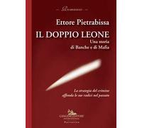Il doppio leone. Una storia di banche e di mafia