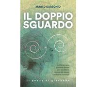 IL DOPPIO SGUARDO - GARZONIO MARCO - Il Pozzo di Giacobbe