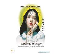 Il doppio sguardo. Arte e cinema per la consulenza filosofica