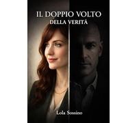 Il doppio volto della verità
