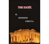 Il dossier Grecia di The Hawk, 2015, Youcanprint