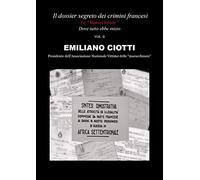 Il dossier segreto dei crimini francesi di Emiliano Ciotti, 2020, Youcanprint