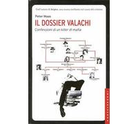 Il dossier Valachi. Confessioni di un killer di mafia
