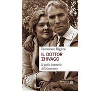 Il dotto Zhivago. Il giallo letterario del Novecento