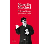 IL DOTTOR DIVAGO - MARCHESI MARCELLO - La nave di Teseo