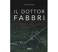 Il dottor Fabbri e il gioco del calcio