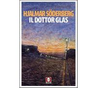Il dottor Glas - Söderberg Hjalmar