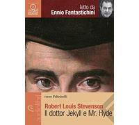 Il dottor Jekyll e Mr. Hyde letto da Ennio Fantaschini. Audiolibro. CD Audio formato MP3