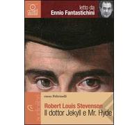 Il dottor Jekyll e Mr. Hyde letto da Ennio Fantaschini. Audiolibro. CD Audio formato MP3