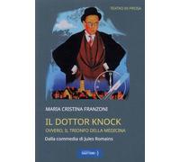 Il dottor Knock. Ovvero il trionfo della medicina