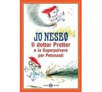 Il dottor Prottor e la superpolvere per petonauti