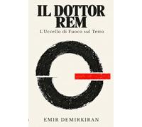 Il Dottor REM: L'Uccello di Fuoco sul Tetto