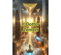 Il Dottor Zemett: Come tutto ebbe inizio