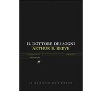Il dottore dei sogni. Le indagini di Craig Kennedy