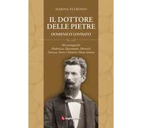 Il dottore delle pietre. Domenico Lovisato