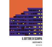 Il dottore di Scampia - Marotta Giuseppe