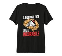 Il Dottore Dice Che È Incurabile Maglietta Premium