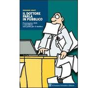 Dottore Parla In Pubblico. Powerpoint, DVD E Microfoni: Una Guida Per Il Medico
