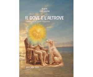 IL DOVE E L'ALTROVE - Vol. 1: Romanzo in voce e musica