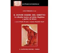 Il dover essere del diritto. Un dibattito teorico sul diritto illegittimo a partire da Kelsen