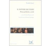 Il dovere dei tempi. Prose politiche e civili