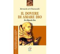 Il dovere di amare Dio. De diligendo deo