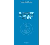 Il dovere di essere felici