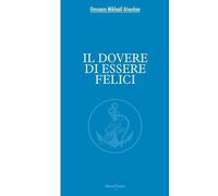 Il dovere di essere felici