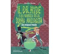 Il Dr. Hyde e la formula della somma malvagità. Una spassosa parodia. Ediz. illustrata