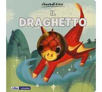 Il draghetto. Ediz. a colori