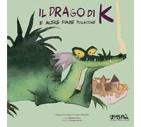 Il drago di K e altre fiabe polacche. Audiolibro doppio vinile 33 giri giallo. Draghi, castelli, maledizioni, cavalieri da strapazzo, diavoli, sirene e giovani eroi